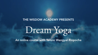 Dream Yoga with Tenzin Wangyal Rinpoche