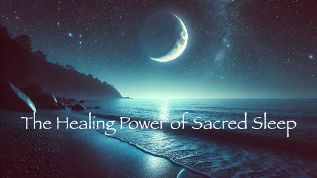 Healing Power of Sacred Sleep workshop